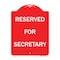 Signmission Designer Series Sign-Reserved for Secretary, Red & White Aluminum Sign, 18" x 24", RW-1824-23173 A-DES-RW-1824-23173 - alternate 1